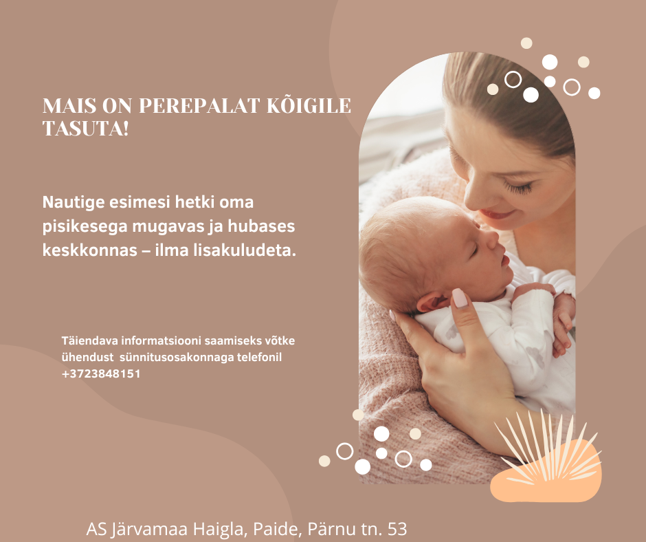 Mais on perepalat kõigile tasuta! Nautige esimesi hetki oma pisikesega mugavas ja hubases keskkonnas – ilma lisakuludeta. Täidedav informatsiooni saamiseks võtk
